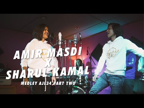 Amir Masdi x Sharul Kamal: Medley Cover AJL34 Part Two.