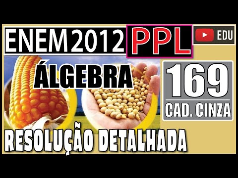[ENEM 2012 PPL] 169 📘 ÁLGEBRA O governo de um país criou o Fundo da Soja e do Milho, que tem como