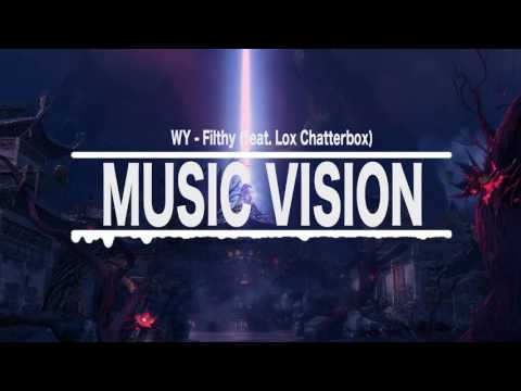 WY - Filthy (feat. Lox Chatterbox)