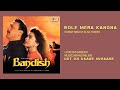BOLE MERA KANGNA TERE BIN SAJNA HQ HD SOUND AUDIO ROLL