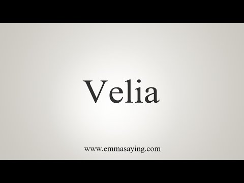 How To Say Velia
