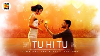 Tu Hi Tu | Soham Naik | SonyLIV Music