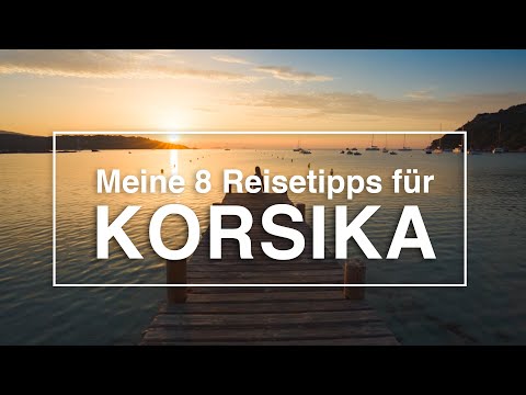 8 Ausflugstipps für Korsika