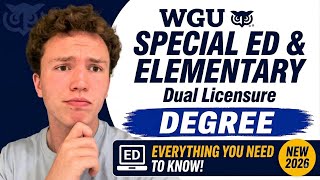 WGU Special Education & Elementary Dual Licensure Degree | Everything You Need to Know (2026)