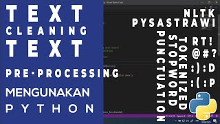 Text Cleaning / Text Pre-Processing menggunakan Python