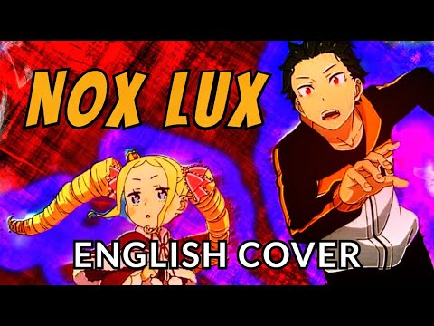 English Cover | Nox Lux | Re:Zero Season 3 ED 1 | MYTH & ROID