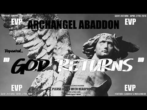 EVP Archangel Abaddon Confirming Gods Return On April 27 2078 Ancient Alien Life Communication