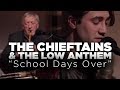 WGBH Music: The Chieftains & The Low Anthem "School Days Over"