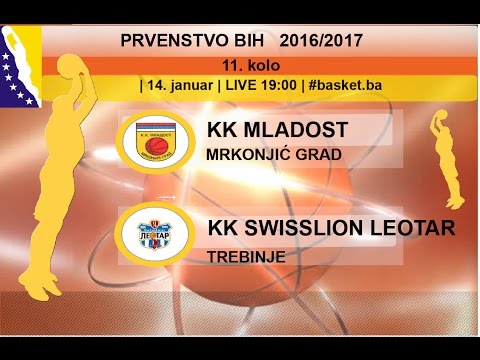 KK Mladost - KK Swisslion Leotar| 11 KOLO | KSBIH 2016-17 | | LIVE 19:00