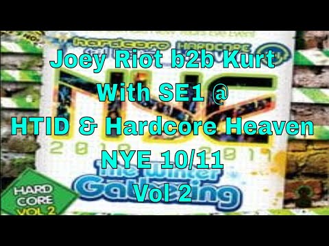 Joey Riot b2b Kurt With SE1 @ HTID & Hardcore Heaven - NYE 10/11 Vol 2