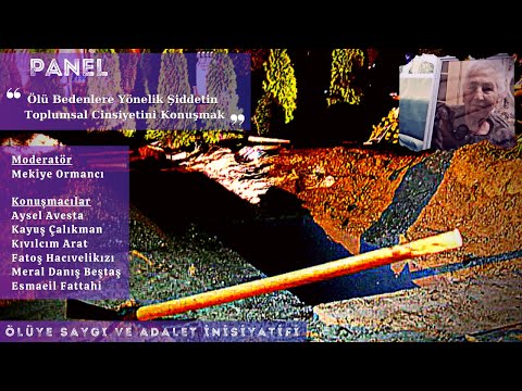 Ölüye Saygı ve Adalet Panelleri VII