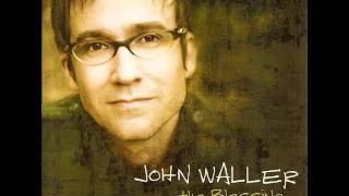 John Waller - The Blessing