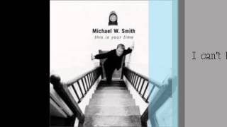 Michael W. Smith - Everybody Free Lyric Video