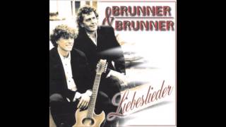 Brunner &amp; Brunner — Ein Zweites Mal Lass Ich Dich Nicht Gehen