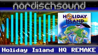 Holiday Island - Holiday Island [HQ Remake]