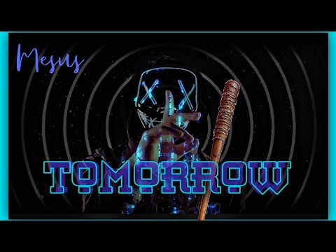 Mesus - Tomorrow Lyrics Video
