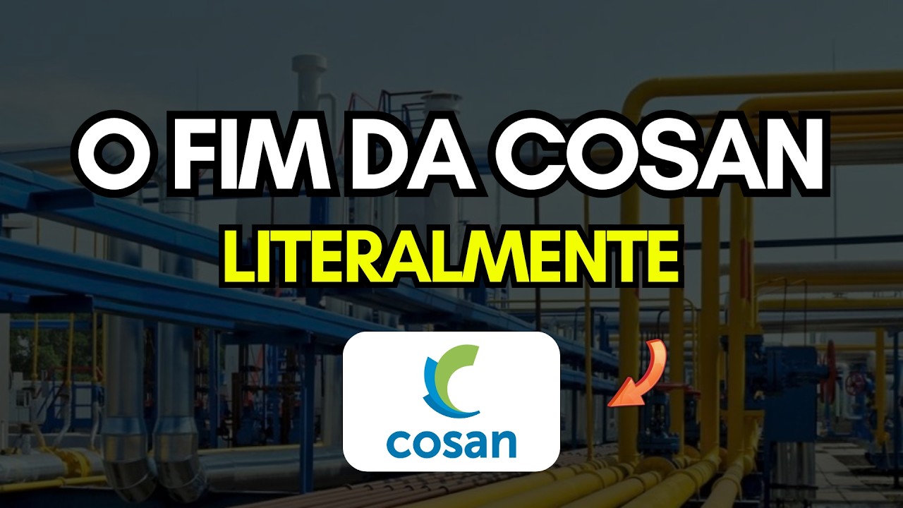 🚨O que fazer com o Fim da Cosan (csan3)? Melhor Vender? O que vai acontecer?