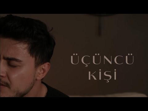 ÜÇÜNCÜ KİŞİ ( TAM VERSİYON )