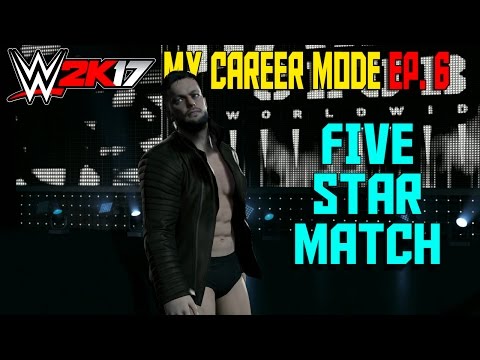 WWE 2K17 My Career Mode Gameplay Part 6 | FIVE STAR MATCH (MyCareer Reaction Ep. 6)
