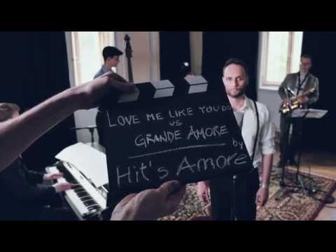 Love Me Like You Do / Grande Amore (RIVIN feat. Hit's Amore)