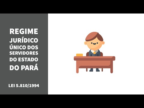 Lei 5.810/1994 (1 de 20) - Regime Jurídico Único dos Servidores do Estado do Pará