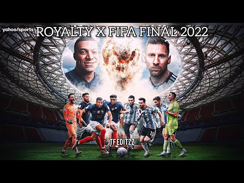 ROYALTY X FIFA FINAL 2022 || FRANCE VS ARGENTINA  (Slowed + Reverb)