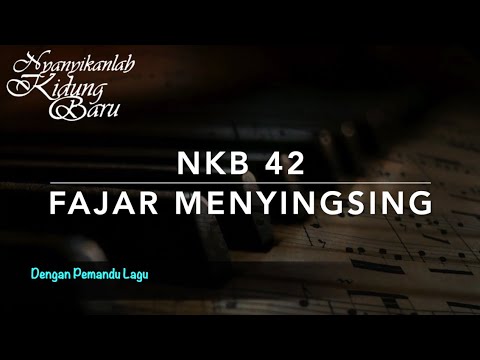 NKB 42 Fajar Menyingsing (Morning Has Broken) - Dengan Pemandu Lagu - Nyanyikanlah Kidung Baru