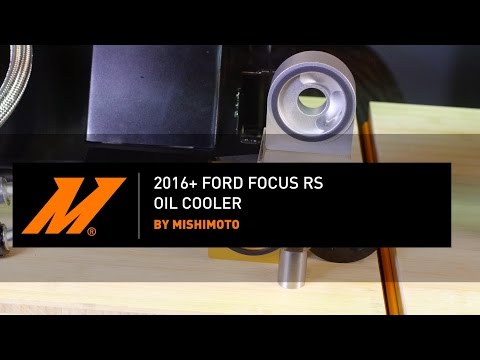 2016-2018 Ford Focus RS Oil Cooler Installation Guide by Mishimoto