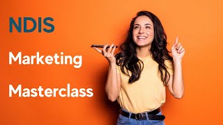 NDIS Marketing Masterclass
