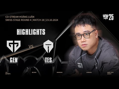 HIGHLIGHTS | GEN vs TES | WORLDS 2025 | Swiss Stage | Hoàng Luân Co-stream