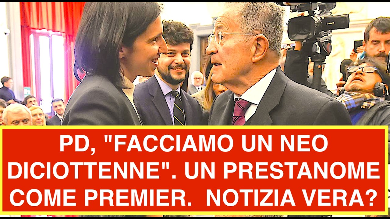 PD, "FACCIAMO UN NEO DICIOTTENNE". UN PRESTANOME COME PREMIER.  NOTIZIA VERA?