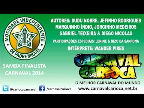 Mocidade Independente de Padre Miguel 2014 - Samba finalista - Parceria de Dudu Nobre