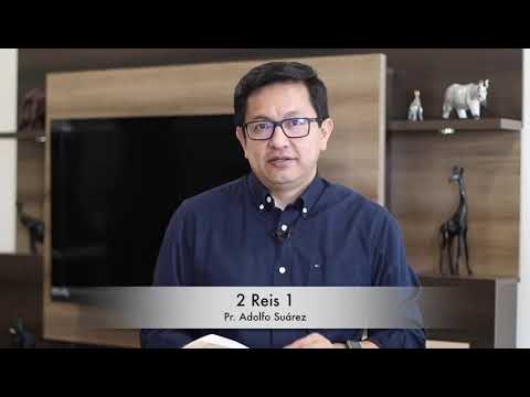 2 Reis 01 - Pastor Adolfo Suárez
