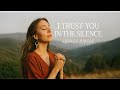 Lauren Daigle I Trust You In The Silence ️ Emotional Worship Song Official Lyric Video 2026