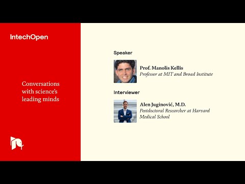IntechOpen Program "Rising Stars" - Interview with Prof. Manolis Kellis