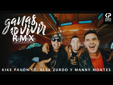 Kike Pavón - Ganas de Vivir ft. Alex Zurdo & Manny Montes (Video Oficial)