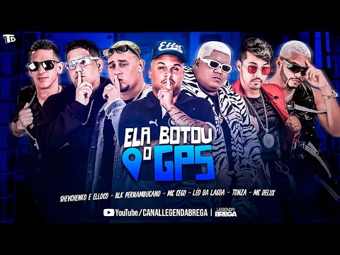 SHEVCHENKO E ELLOCO - BLK PERNAMBUCANO - MC CEGO - LÉO DA LAGOA - TONZA - MC DELUX - ELA BOTOU O GPS