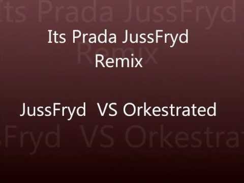 Its Prada JussFryd Remix