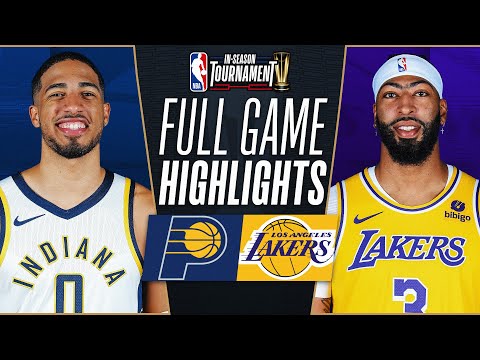 PACERS vs LAKERS | NBA IN-SEASON TOURNAMENT CHAMPIONSHIP 🏆 | FULL GAME HIGHLIGHTS | December 9, 2023