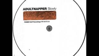 Adultnapper - Slowly