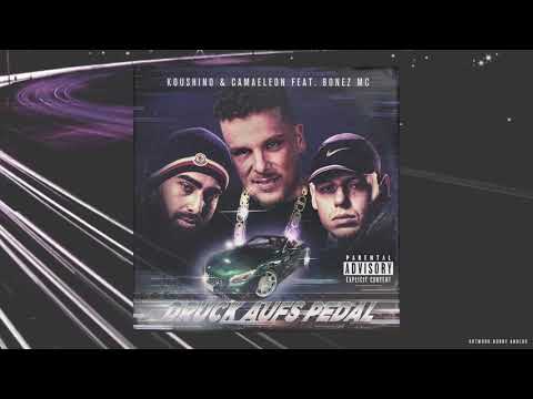 KOUSHINO x CAMAELEON (feat. BONEZ MC) - DRÜCK AUFS PEDAL [Official Audio]