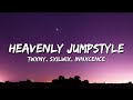 HEAVENLY JUMPSTYLE Lyrics