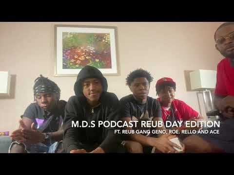 M.D.S Podcast Reub Day Edition FT Reub Gang Ace, Geno, Roe and Rello