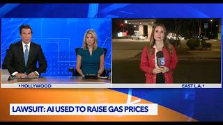 KTLA 5: Lawsuit - AI Used To Raise Gas Prices