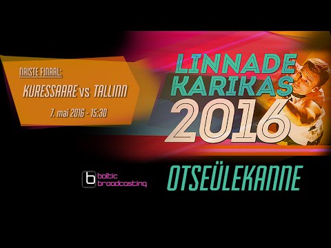 Kuressaare vs Tallinn (naiste finaal) - Linnade Karikas 2016