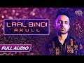 Akull Laal Bindi Official Full Audio VYRLOriginals