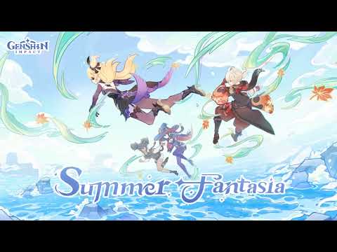 Summer Fantasia | Genshin Impact 2.8 PV OST