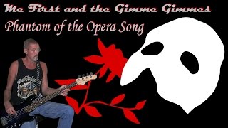 Phantom of the Opera Song - Me First and the Gimme Gimmes, bass cover