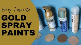 The best gold spray paints: my 4 go to's in action