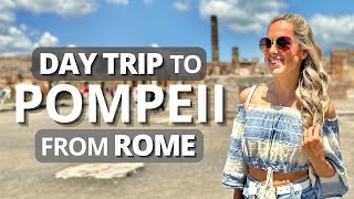 Day Trip to Pompeii from Rome: 7 Must-Know Travel Tips 🇮🇹